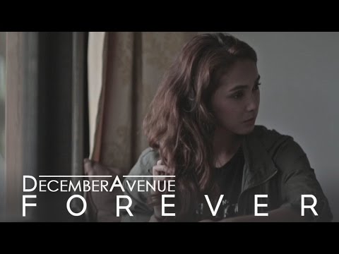 December Avenue - Forever (OFFICIAL MUSIC VIDEO)