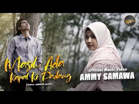 Ammy Samawa - Masih Ada Kapal Ke Padang (Official Music Video)