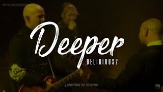 Delirious? - Deeper [subtitulado en español]
