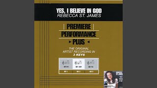 Yes, I Believe In God (Performance Track In Key Of D/E)