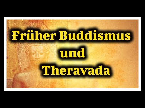 Früher Buddhismus & Theravada
