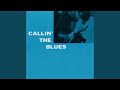 Callin' the Blues