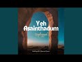 Yeh Asainthadum Unplugged