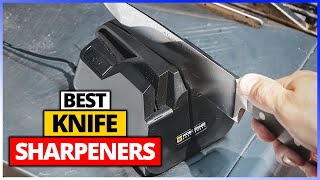 Best Knife Sharpeners 2026 🔪 Top 3 Knife Sharpener Picks