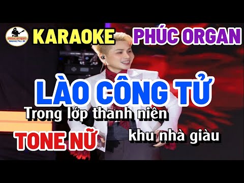 Karaoke Lào Công Tử (Lào Gì Cũng Tôi) Tone Nữ - Beat Nhạc Sống Dễ Hát - Phúc Organ