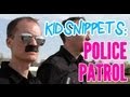 Kid Snippets Police Patrol Imagined By Kids