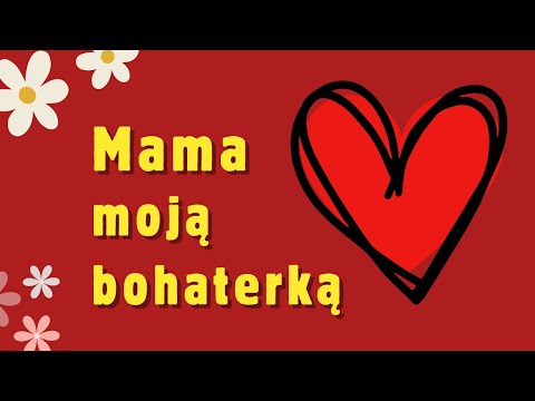 MAMA MOJĄ BOHATERKĄ - Wesoła piosenka na Dzień Matki (Piosenka dla Mamy z tekstem)