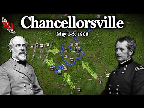 Lee's Greatest Victory: Battle of Chancellorsville 1863