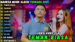 Download lagu TEMAN BIASA - PASRAH - LILIN PUTIH || MAHESA MUSIK FULL ALBUM TERBARU 2025 || MAHESA MUSIK mp3