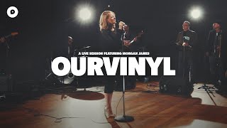Morgan James - Reckless Abandon | OurVinyl Sessions