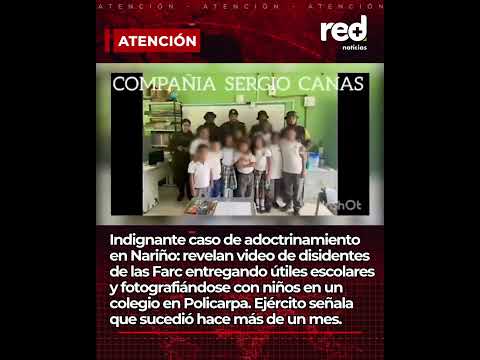 Disidencias FARC en un colegio de Nariño: Video de guerrilleros con niños desata indignación