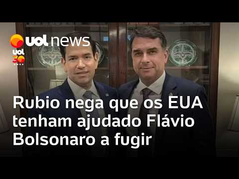 Marco Rubio, secretário de Estado dos EUA, nega que país tenha ajudado Flávio Bolsonaro a fugir