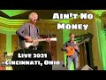 Ain’t No Money - Rodney Crowell Live (Cincinnati, Ohio 10/30/21)