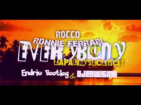 Rocco x Roonie Ferrari - Zapalimy Everybody (Endriu Bootleg) Dj@WiSNIA Blend PREMIERA 2019