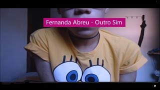Fernanda Abreu - Outro Sim (COVER)