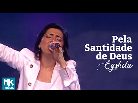 Pela Santidade de Deus - Eyshila