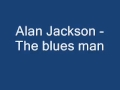 Alan jackson   the blues man   YouTube