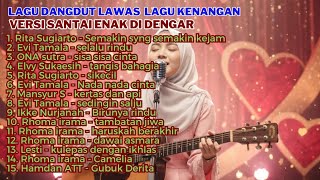 Download lagu 15 Lagu Dangdut Lawas Nostalgia - Versi Santai Terbaru 2026 mp3 Download lagu 15 Lagu Dangdut Lawas Nostalgia - Versi Santai Terbaru 2026 mp3