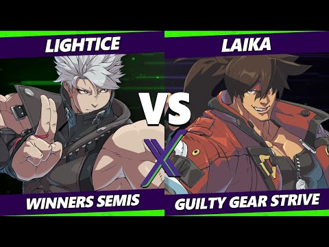 F@X 465 Winners Semis - Lightice (Chipp) Vs. Laika (Sol) Guilty Gear Strive