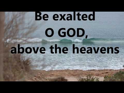 Be Exalted O GOD  w/lyrics