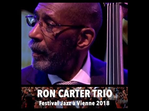 ron carter trio "jazz a vienne 2018" (1080p)