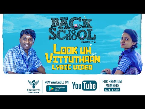 Look uh Vittuthaan Lyric Video | Back to School S02 | Nakkalites