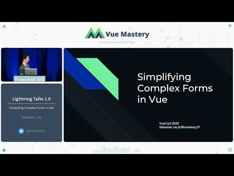 Simplifying Complex Forms in Vue by Sebastian Jay | VueConf US 2020