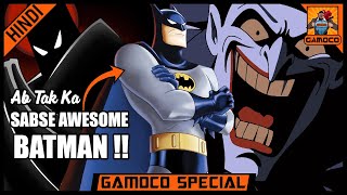 Isse Accha BATMAN Aur Koi Nhi !! : Batman: The Ani