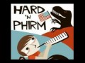 Hard N' Phirm's Sappy Love Song