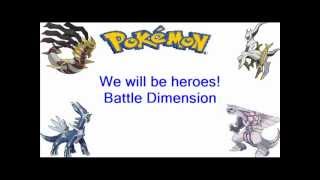 Pokemon Battle Dimension: We Will Be Heroes Theme + Lyrics
