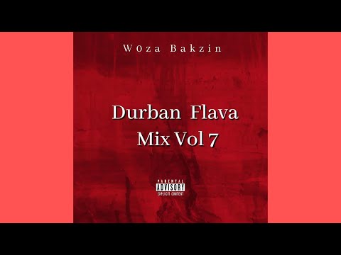 Bakziin - Durban Flava Vol.07 Mix