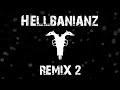 Hellbanianz Remix 2 (Prod. FearlezzBeats)