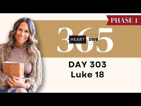 Day 303 Luke 18 | Daily One Year Bible Study | Audio Bible Reading w/ Commentary | New Testament