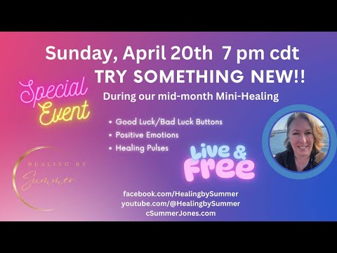 NEW Mid-Month Mini-Healing FREE & LIVE 4/20 7 pm cdt