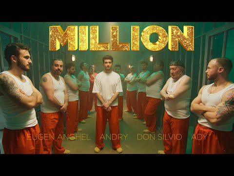 MILLION – Eugen Anghel x Andry x Don Silvio x Ady (Official Video)