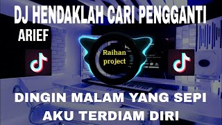 Download lagu DJ HENDAKLAH CARI PENGGANTI [ARIEF] DINGIN MALAM YANG SEPI  REMIX SLOW FULL BASS VIRALL TIKTOK 2021 mp3