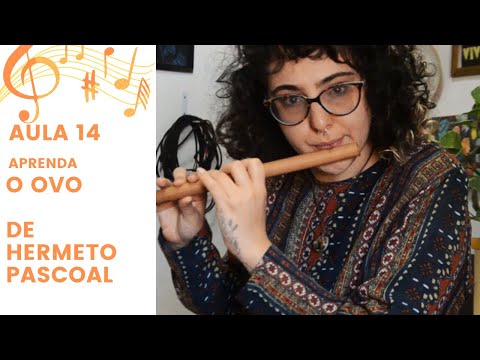 PÍFANO: Aula 14 - Parte 03 - Como Tocar O Ovo, de Hermeto Pascoal