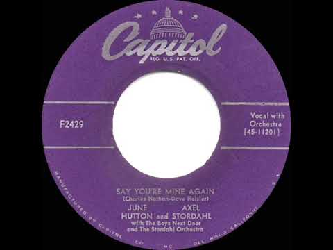 1953 June Hutton - Say You’re Mine Again