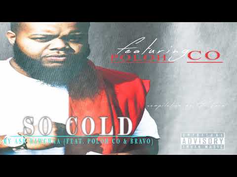 So Cold by Ash Rawchaa (feat. Poloh CO & Bravo)