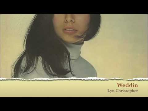 Lyn Christopher - Weddin (Lyn Christopher 1973 LP)