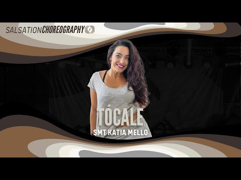 Tócale - Salsation® Choreography by SMT Katia Mello