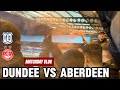 WE ARE AWFUL | Dundee v Aberdeen | Matchday Vlog