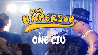 Download lagu Om Bapersop - One Ciu mp3