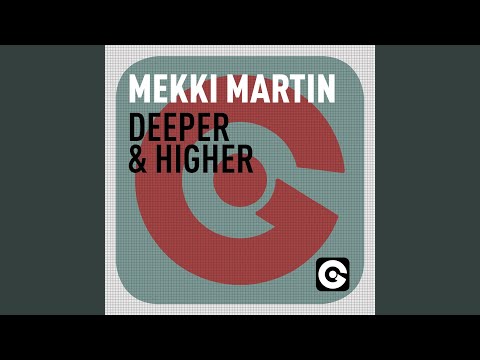 Deeper And Higher (Original Mix)