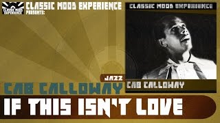 Cab Calloway - If This isn&#39;t Love (1945)