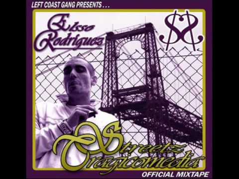El$$o Rodriguez - Left Coast Himno (Streetz Tragicomedia 2007)