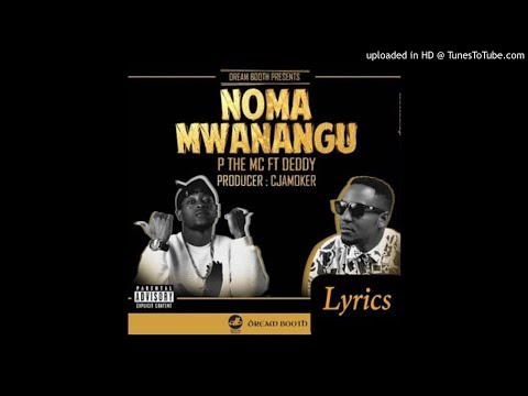 P The Mc ft Deddy – Noma Mwanangu (Official Audio Music)
