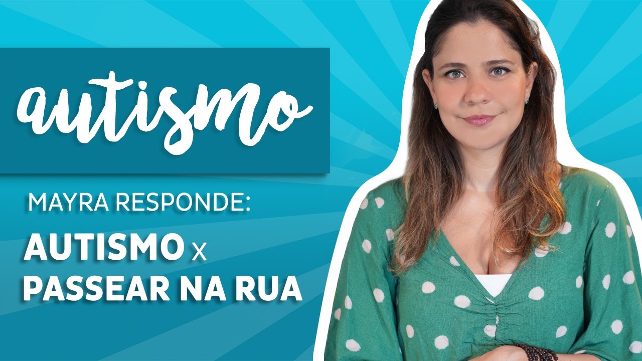 Mayra Responde 02 | Autismo x Passear na rua