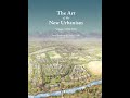 The Art Of The New Urbanism Lecture Alumni Honors And Book Signing