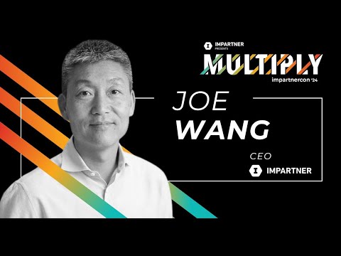 Multiply: ImpartnerCon '24 Welcome Remarks with Impartner CEO Joe Wang